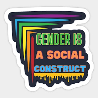 GENDER IS A SOCIAL CONSTRUCT Sticker